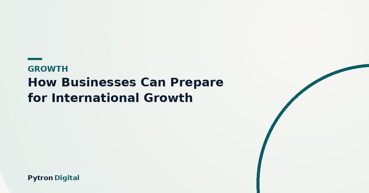 How Businesses Can Prepare for International Growth